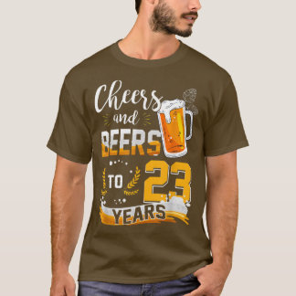 23rd Birthday Cheers And Beers To 23 Years Born In Tシャツ