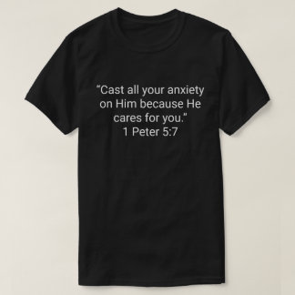 24. 「すべての心配を彼にゆだねりなさい。彼があなたをいたわってくれるからです。」 Tシャツ