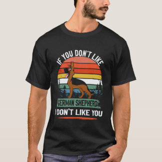 24 もしあなたがジャーマンシェパードが好きでなければ私はあなたが嫌い Tシャツ