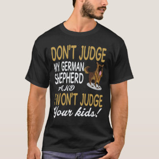 24 私のジャーマンシェパードを判断しないで+私もあなたのを判断しない Tシャツ