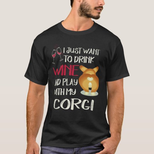 24 私はただワインを飲みたい コーギー Tシャツ (正面)