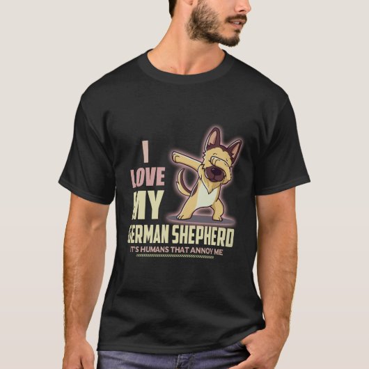 24 私はドイツ+シェパードが大好き 人間が嫌いなの Tシャツ (正面)