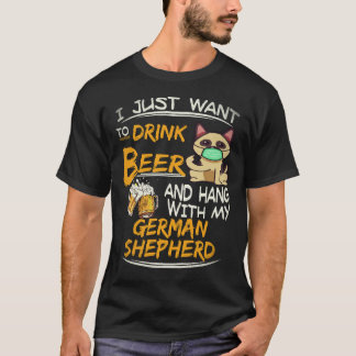 24 私はビールを飲んでジャーマンシェパードと一緒に過ごしたい Tシャツ