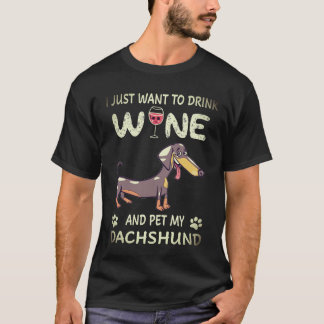 24 私はワインを飲んでダックスフンドを撫でたいだけ Tシャツ