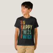 25の2倍で50歳 お誕生日おめでとう 50周年 楽しいお誕生日 Tシャツ (正面フル)