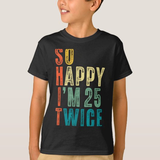 25の2倍で50歳 お誕生日おめでとう 50周年 楽しいお誕生日 Tシャツ (正面)