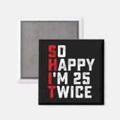 25回50回50おもしろい誕生日 マグネット (正面/裏面)