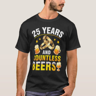 25年と無数のビール夫の妻ドリンカー Tシャツ