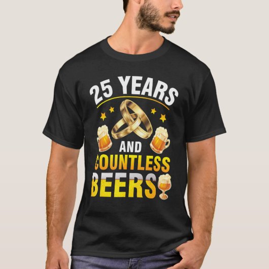 25年と無数のビール夫の妻ドリンカー Tシャツ (正面)
