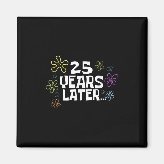 25年後のカード・ミーム、25歳の誕生日、25周年記念 マグネット (正面)