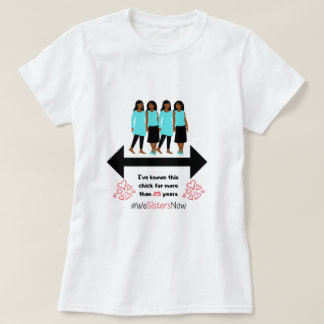 25年間の姉妹関係 Tシャツ