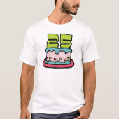 25歳のお誕生日ケーキ Tシャツ (正面)