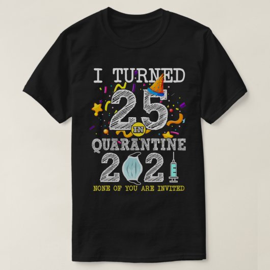 25歳を検疫可愛い25誕生日2021 Tシャツ (デザイン正面)