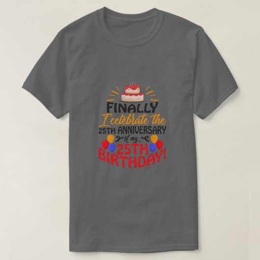 25祝周年記念誕生日 Tシャツ (デザイン正面)