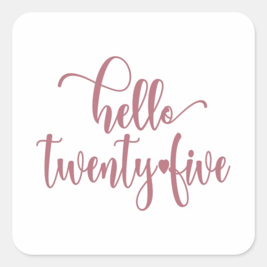 25誕生日女性こんにちは25かわいい25歳 スクエアシール (正面)
