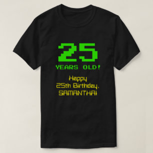 25誕生日:おもしろい、8ビットルック、Nerdy/オタク系の「25」 Tシャツ