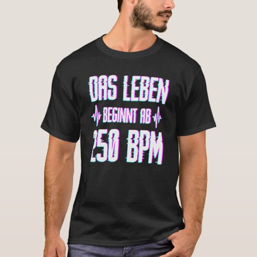 250 Bpm Speedcore Harderstyles Uptempo Gabber Tシャツ (正面)