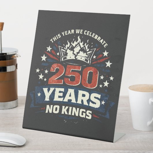250 Years No Kings Patriotic 台座サイン (インサイチュ)