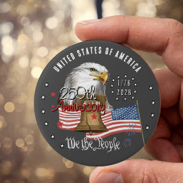 250 Years of America We The People Eagle & Liberty 缶バッジ