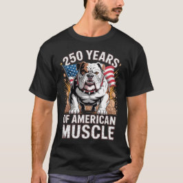 250 Years of American Muscle Bulldog Tシャツ