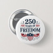 250 Years Of Freedom 1776 2026 250th 4th Of July 缶バッジ (正面&裏面)
