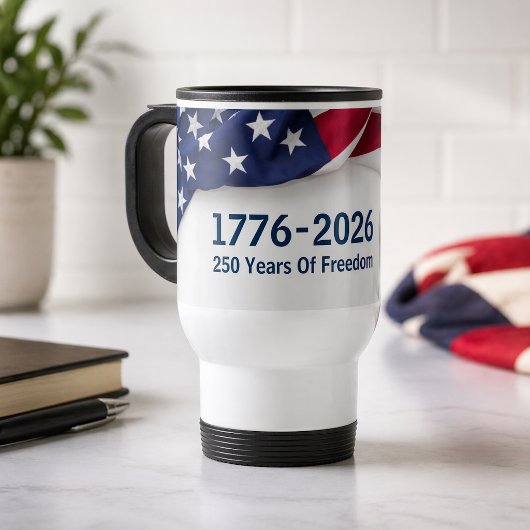 250 Years Of Freedom 1776 American Flag トラベルマグ