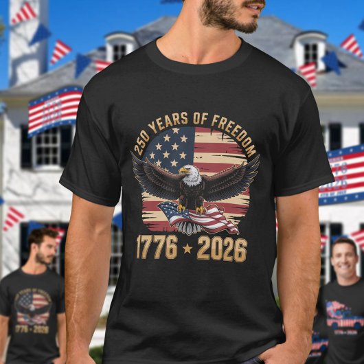 250 Years Of Freedom Eagle 1776 2026 Celebration  Tシャツ