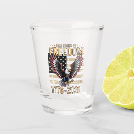 250 Years of Freedom Patriotic Eagle Anniversary  ショットグラス (正面)