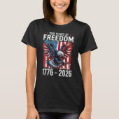 250 Years of Freedom – USA 1776–2026 Patriotic Tシャツ (正面)