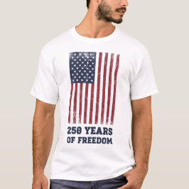 250 Years of Freedom USA Flag – Vintage Patriotic Tシャツ