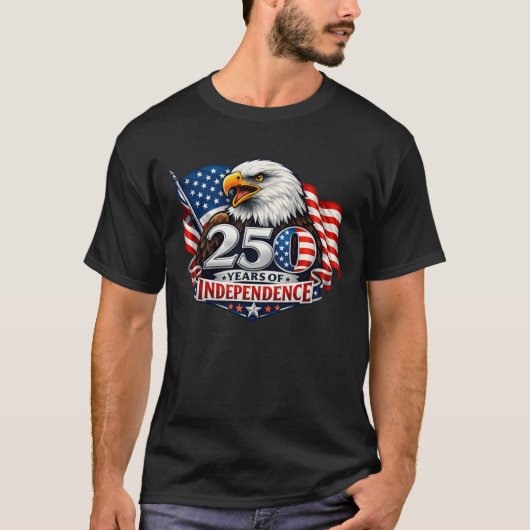 250 Years of Independence 4th of July Anniversary Tシャツ (正面)