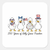 250th Years of Silly Goose Freedom Semiquincentenn スクエアシール (正面)