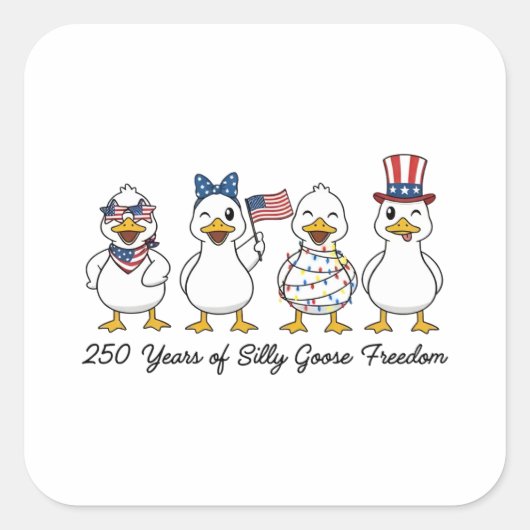 250th Years of Silly Goose Freedom Semiquincentenn スクエアシール (正面)