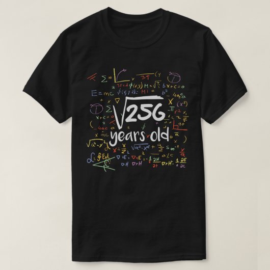 256歳の平方根おもしろい計算誕生日1 Tシャツ (デザイン正面)