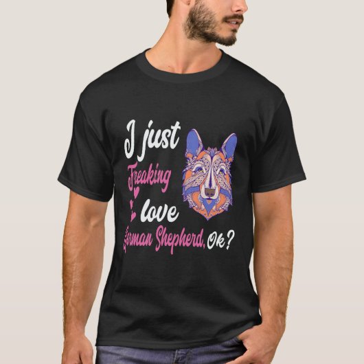 25 私はただドイツ牧羊犬が大好きなの OK ジャーマン Tシャツ (正面)