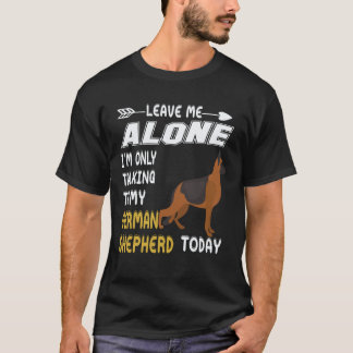 25 私をほっといて! 私はドイツ語シェパードとだけ話してる Tシャツ