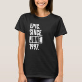 25 Year Old 25th Birthday Epic Since June 1997 Tシャツ (正面)