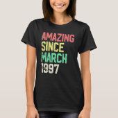 25 Year Old  Amazing Since March 1997 25th Birthda Tシャツ (正面)