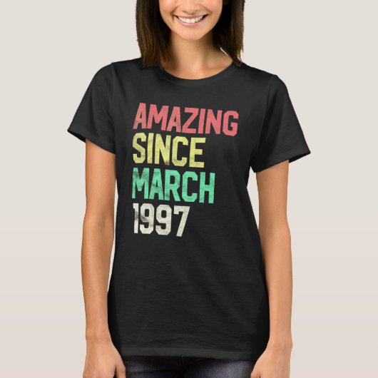 25 Year Old  Amazing Since March 1997 25th Birthda Tシャツ (正面)