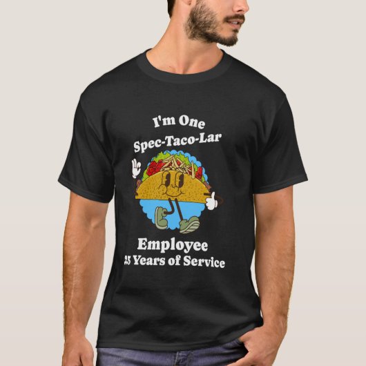 25 Years of Service Taco 25th Employee Work Annive Tシャツ (正面)