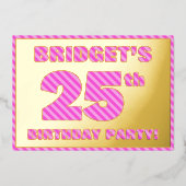 25th Birthday Party —はっきりした、おもしろい、ピンクストライプ色25 箔招待状 (正面)
