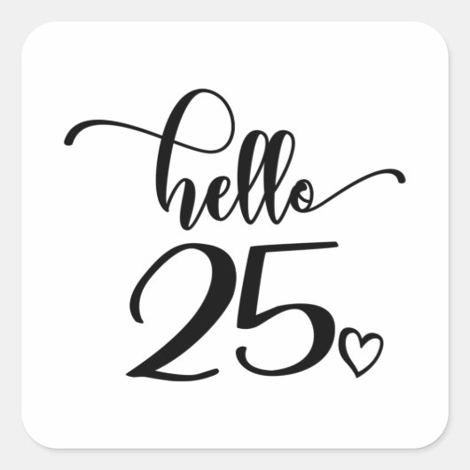 25th Birthday Women Hello 25 Cute 25 Years Old スクエアシール (正面)