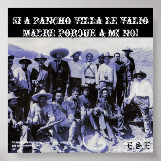 2687816800_7de0a97072_o, Si a Pancho Villa le v... ポスター