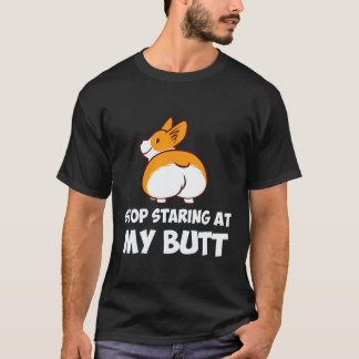 26 私のお尻を見つめるのはやめて コーギー Tシャツ