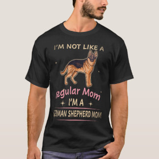 26 私は普通のお母さんじゃない ドイツ牧羊犬ママなのよ Tシャツ