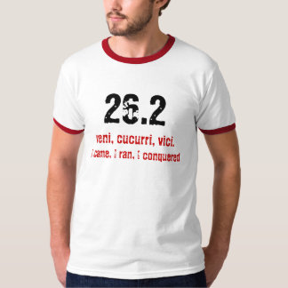 26.2のveni、cucurri、vici。、私は、私走りました、I co…来ました Tシャツ