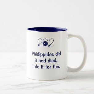 26.2: Phidippidesはそれをし、死にました。 私はおもしろいのためのそれをし ツートーンマグカップ