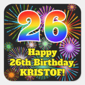 26th Birthday: Fun Fireworks Look, Rainbow # 26 スクエアシール (正面)