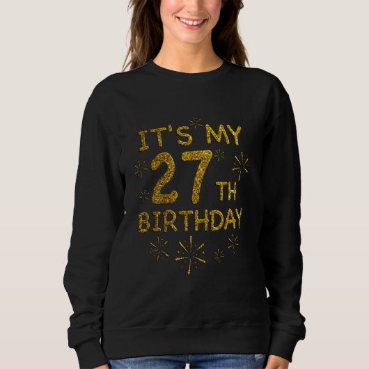 27おもしろい番誕生日シャツ27歳誕生 スウェットシャツ (正面)