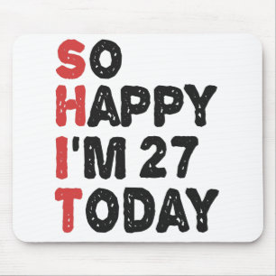 27誕生日嬉しい私は27今日ギフトおもしろい マウスパッド